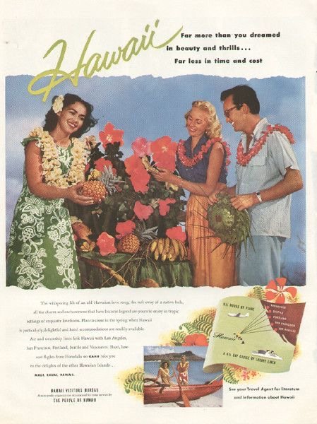Magazine advert with the word Hawaii in script, a woman in a muʻumuʻu and lei with fruit and red flowers, and a visiting couple in lei, with small type offering the trip by plane or by liner
