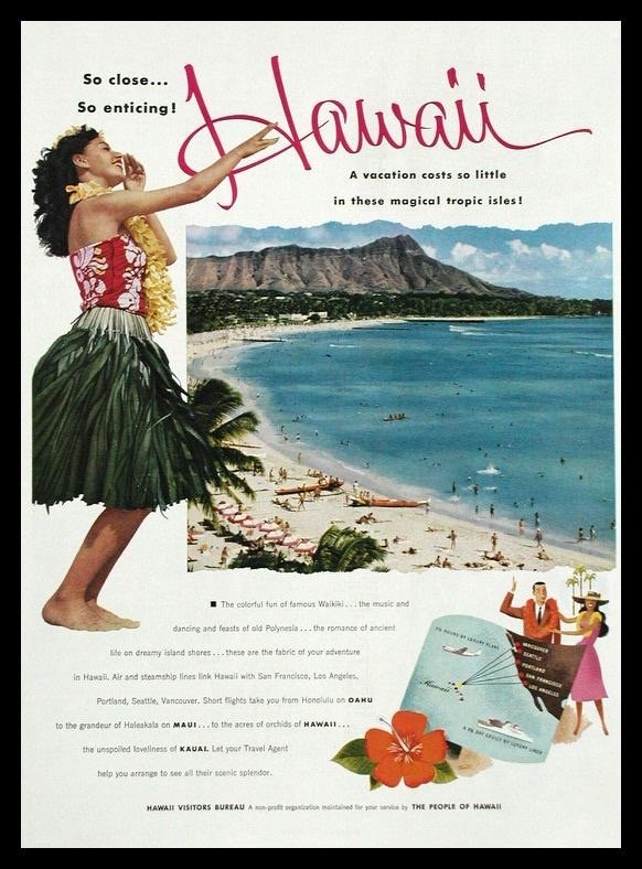 Magazine advert with a hula dancer in a grass skirt above a photo of Waikīkī Beach and the headline So close... So enticing! Hawaii