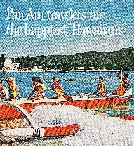 Magazine advert headed Pan Am travelers are the happiest Hawaiians, showing visitors in aloha prints and lei riding an outrigger canoe on a wave at Waikīkī, with Diamond Head behind